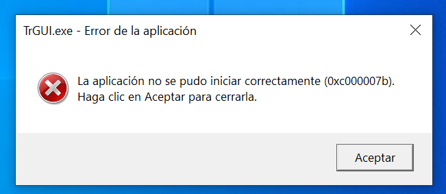 Solved: TrGUI.exe - Application Error: 0xc00007b. - Check